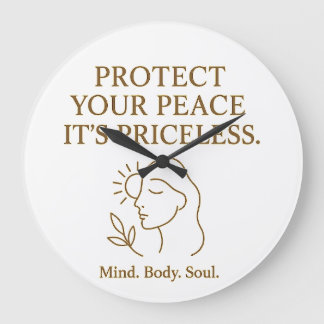 Grande Horloge Ronde Protect Your Peace — Minimalist Self-Care Quote