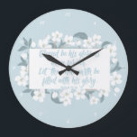 Grande Horloge Ronde Psaume 72:19 Christian Verse<br><div class="desc">Beautiful Christian wall clock with an an resource bible verse verse verse verse verse buok the book of psalms decorated with lovely white cherry flossom flowers Psaume 72:19 reads blessed be his glorious name forever. Let the whole earth be filled with glory. Amen.</div>