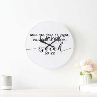 Grande Horloge Ronde Quand le temps est juste, je le Seigneur