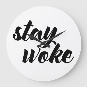 Grande Horloge Ronde Restez Woke