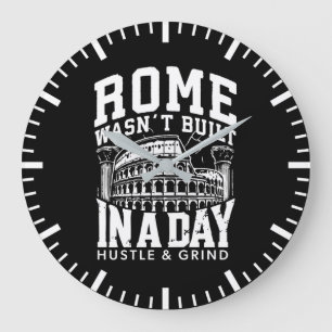 Grande Horloge Ronde Rome n'a pas été construite en une journée - Hustl