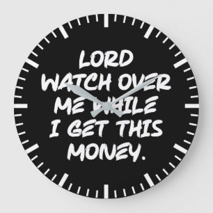 Grande Horloge Ronde Seigneur veille sur moi pendant que je gagne cet a