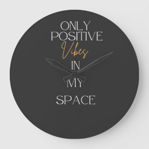 Grande Horloge Ronde Seulement des vibrations positives dans mon espace