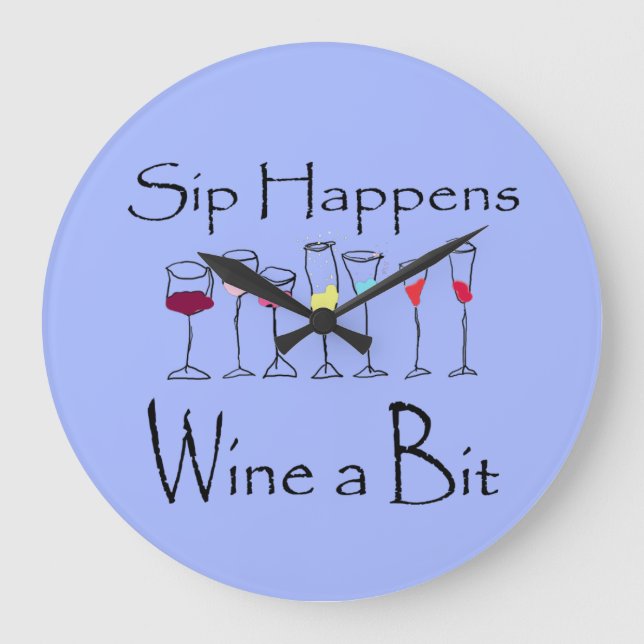 Grande Horloge Ronde Sip Happy - Vin a Bit Clock (Recto)