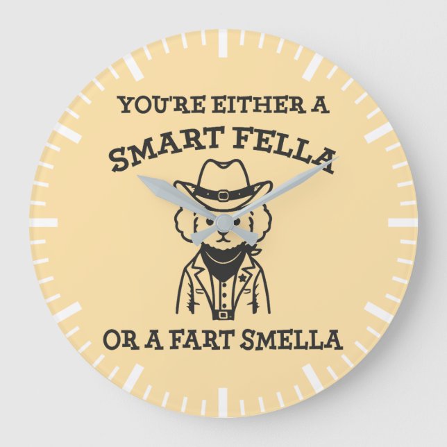 Grande Horloge Ronde Smart Fella vs Fart Smella - Drôle Chien de Cow-bo (Recto)