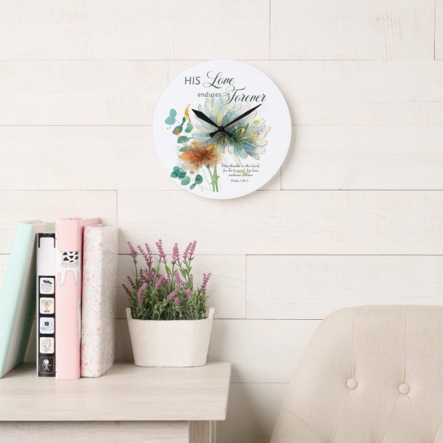Grande Horloge Ronde Son Amour Endure Pour Toujours Psaume 136 Floral B (Salle de lecture)