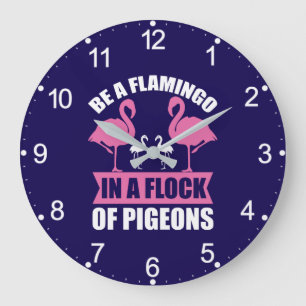 Grande Horloge Ronde Soyez Un Flamant Rose Dans Un Troupeau De Pigeons