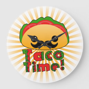 Grande Horloge Ronde Taco Time