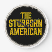 The Stubborn American Bold Emblem Clock