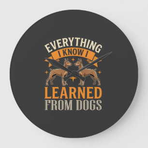 Grande Horloge Ronde Tout ce que je sais, je l'ai appris des chiens