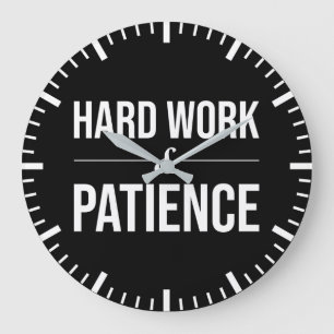 Grande Horloge Ronde Travail dur et patience - Motivation du succès