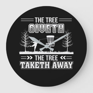 Grande Horloge Ronde Tree Giveth Tree Taketh Away Disc