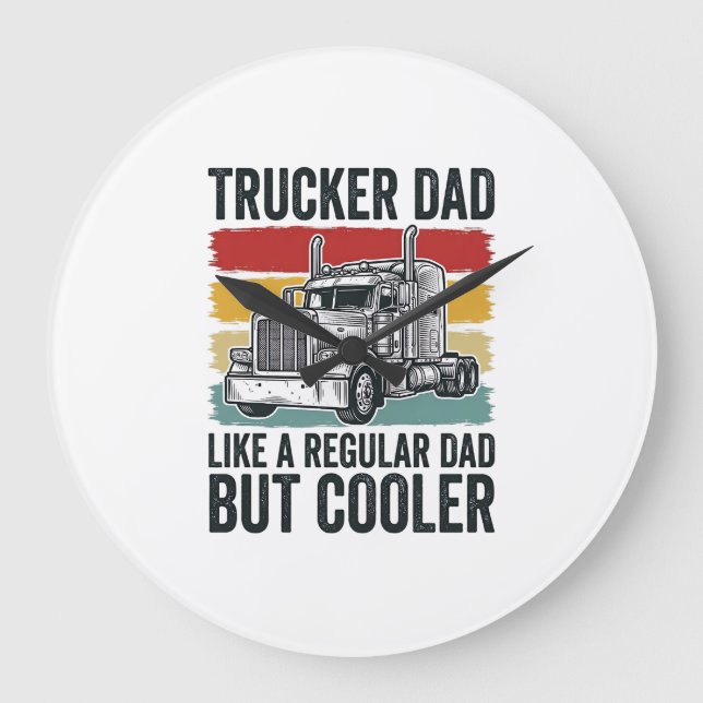 Grande Horloge Ronde Trucker Dad Like a Regular Dad But Cooler Shirt_1 (Recto)