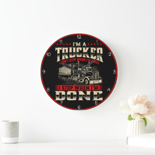 Grande Horloge Ronde Trucker : Je m'arrête quand j'ai terminé