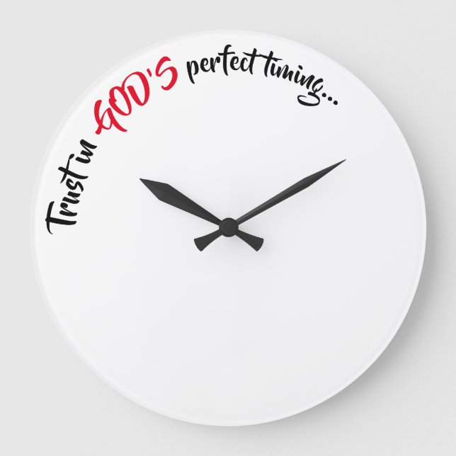 GRANDE HORLOGE RONDE TRUST IN GOD'S PERFECT TIMING FAITH WALL CLOCK (Recto)