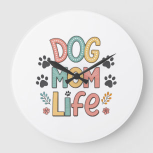 Grande Horloge Ronde Vie de maman de chien - Collection absolument parf