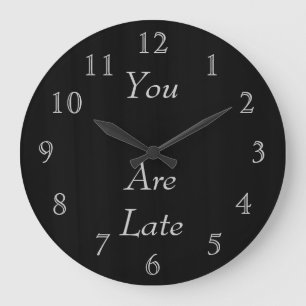 Grande Horloge Ronde Vous êtes en retard