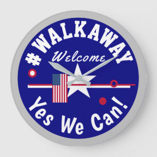 Grande Horloge Ronde #walkaway Oui Nous pouvons