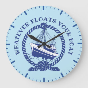 Grande Horloge Ronde Whatever Floats Your Boat Nautical