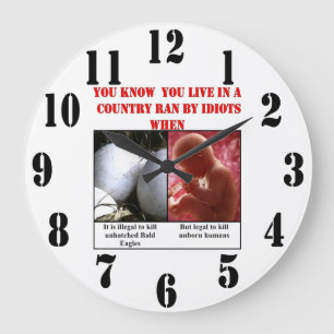 GRANDE HORLOGE RONDE YOU KNOW YOU LIVE IN COUNTRY RAN BY IDIOTS