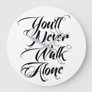 Grande Horloge Ronde You'll Never Walk Alone Clock