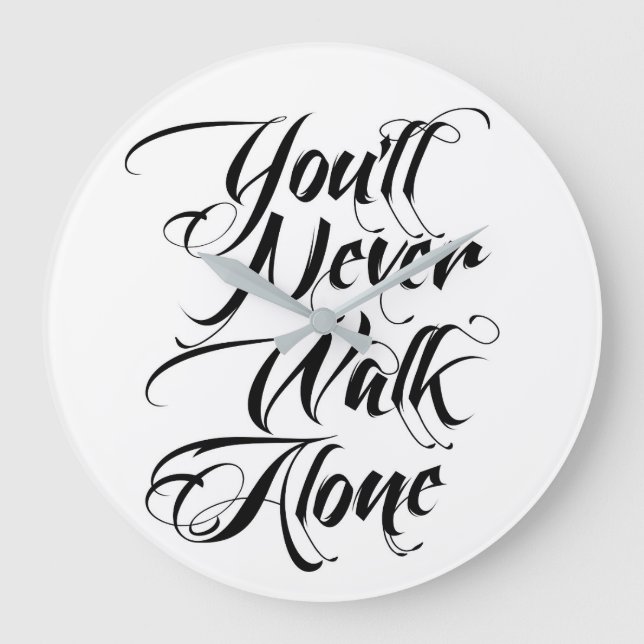 Grande Horloge Ronde You'll Never Walk Alone Clock (Recto)