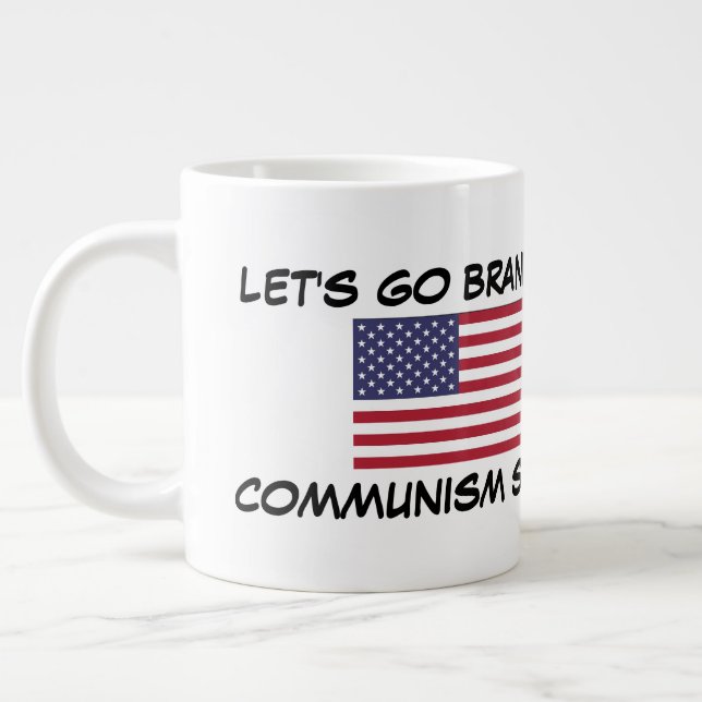 Grande Tasse Allons Brandon ! ! ! Le communisme est nul ! ! !   (Gauche)