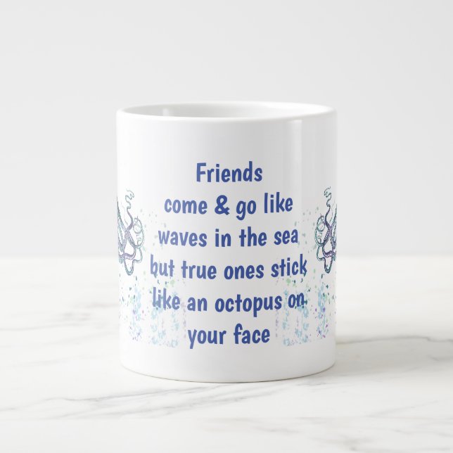 Grande Tasse Amis Octopus sur votre visage Citation amusante (Devant)