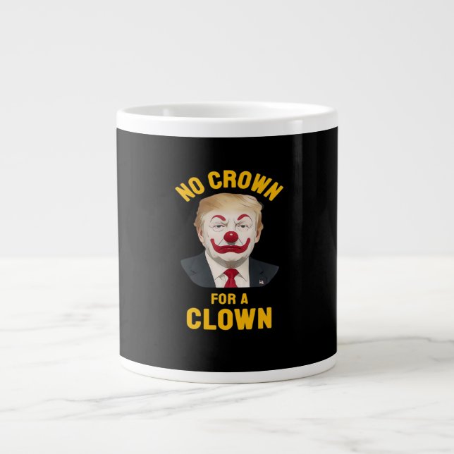 Grande Tasse Anti-No Crown For A Clown (Devant)