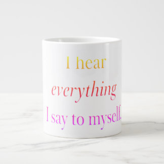Grande Tasse Aquarelle Blanc J'entends tout ce que je me dis