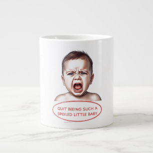 Grande Tasse Arrête de faire l'enfant gâté