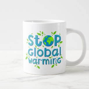 Grande Tasse Arrêter le Réchauffement climatique