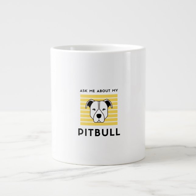 Grande Tasse Ask me about my pitbull dog (Devant)