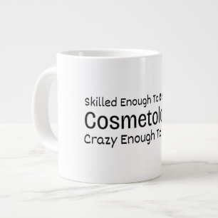 Grande Tasse Assez doué pour devenir un cosmétologue fou
