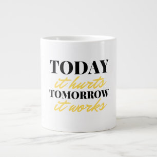 Grande Tasse Aujourd'Hui Il Fait Mal Demain Il Fonctionne 2