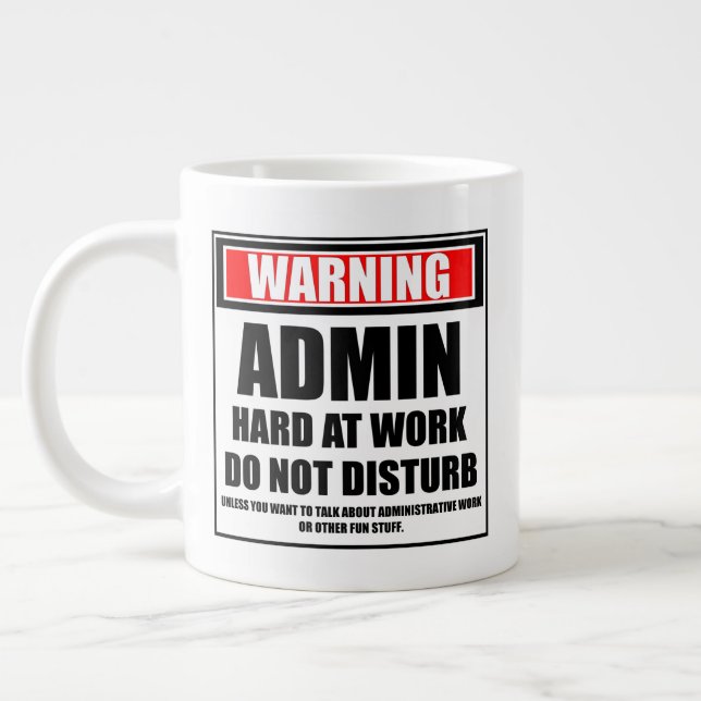 Grande Tasse Avertissement Admin Dur Au Travail Ne Dérangez Pas (Gauche)