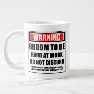Grande Tasse Avertissement au futur marié, travaille dur, ne pa