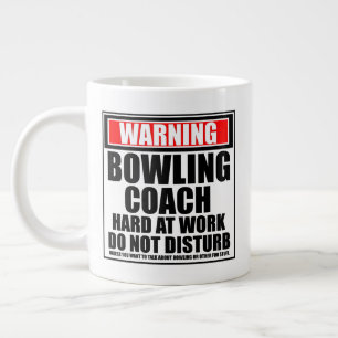 Grande Tasse Avertissement Bowling Entraîneur Dur Au Travail Ne