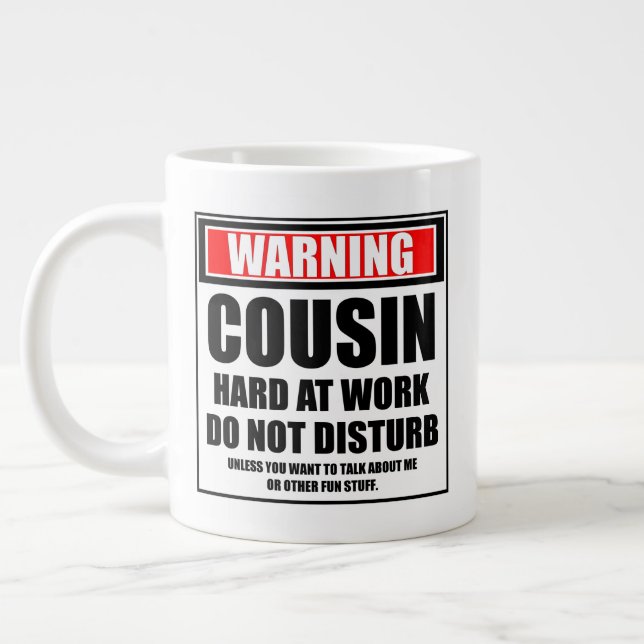Grande Tasse Avertissement Cousin Dur Au Travail Ne Dérangez Pa (Gauche)