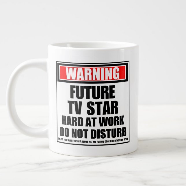 Grande Tasse Avertissement Futur Étoile TV Dur Au Travail Ne Dé (Gauche)