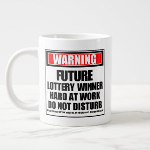 Grande Tasse Avertissement Futur Gagnant De Loterie Dur Au Trav