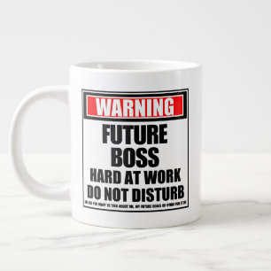 Grande Tasse Avertissement Futur Patron Travaille Durement Ne P