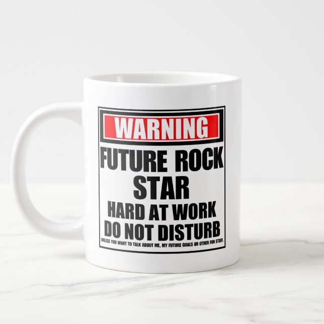 Grande Tasse Avertissement Future Rock Star Dur au travail (Gauche)