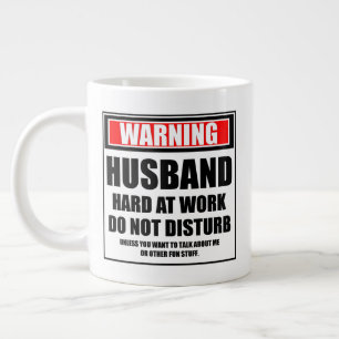 Grande Tasse Avertissement Mari dur au travail ne dérangent pas