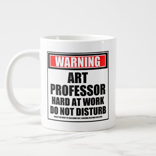 Grande Tasse Avertissement Professeur D'Art Dur Au Travail Ne D (Gauche)