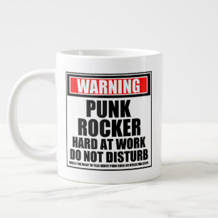 Grande Tasse Avertissement Punk Rocker Dur Au Travail Ne Distou