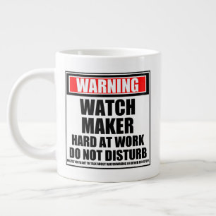Grande Tasse Avertissement Watchmaker Hard Au Travail Ne Dérang