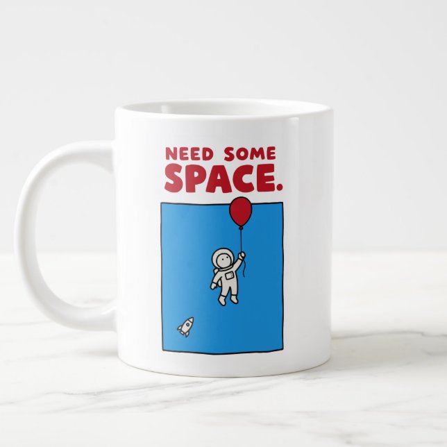 Grande Tasse Besoin d'espace Ballon d'astronaute drôle Pun de l (Gauche)