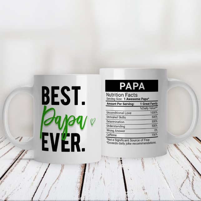 Grande Tasse Best Papa Ever Green + Nutrition Facts, (Créateur téléchargé)