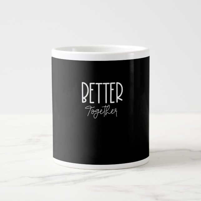 Grande Tasse Better Together Matching Couples Modern Design  (Devant)